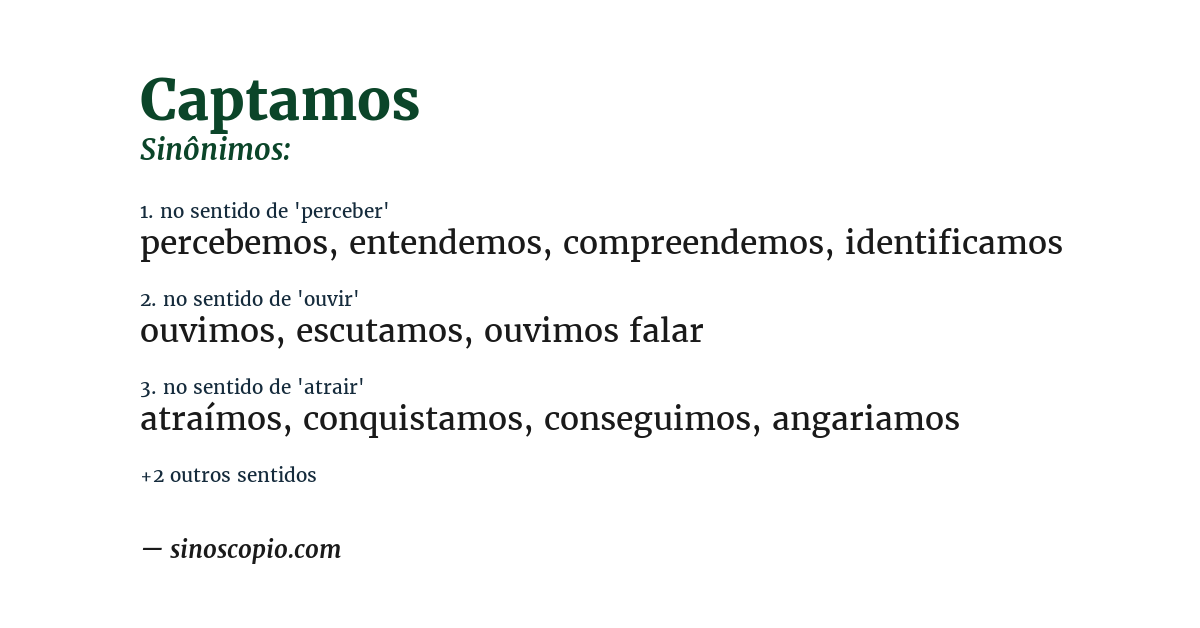 Sinônimo de captamos