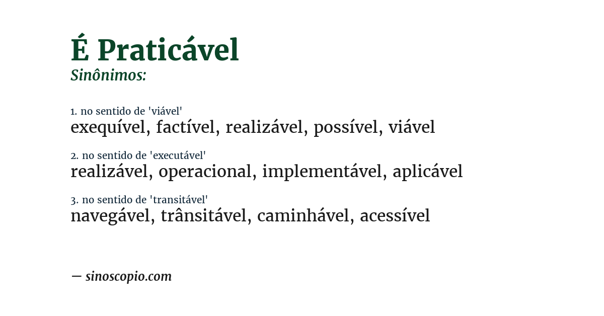 Sinônimo de é praticável