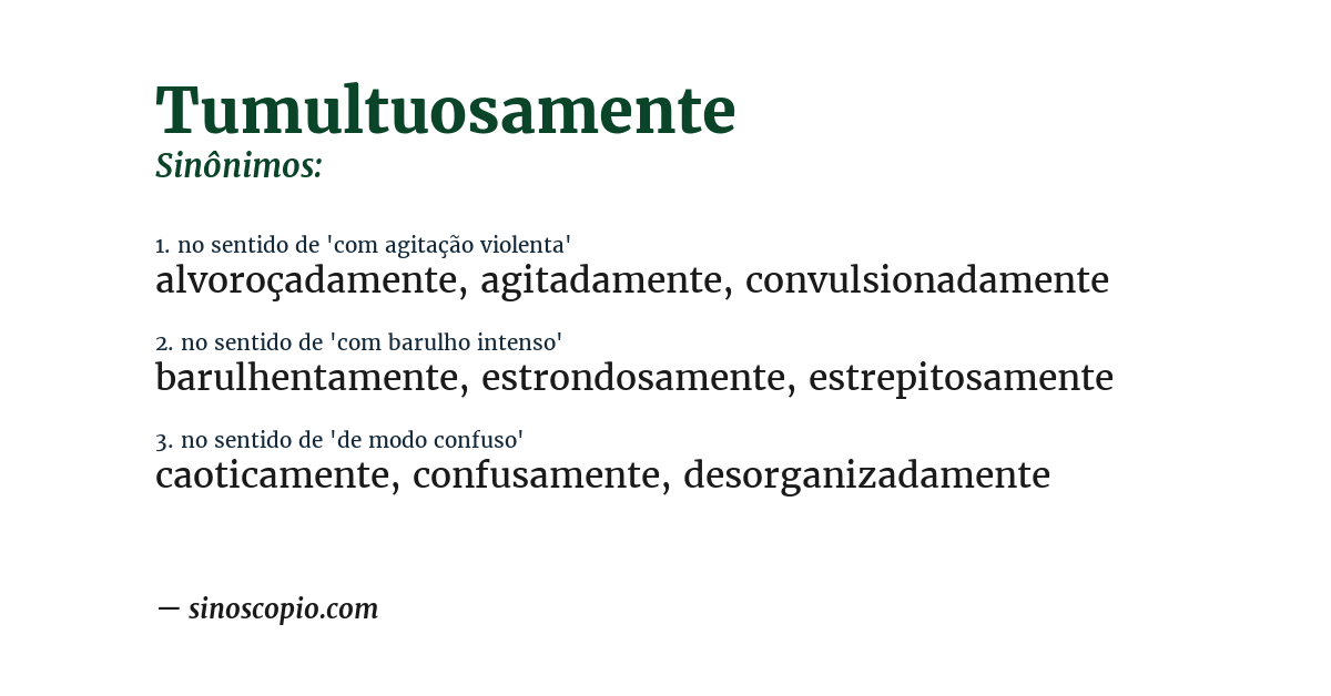 Sinônimo de tumultuosamente