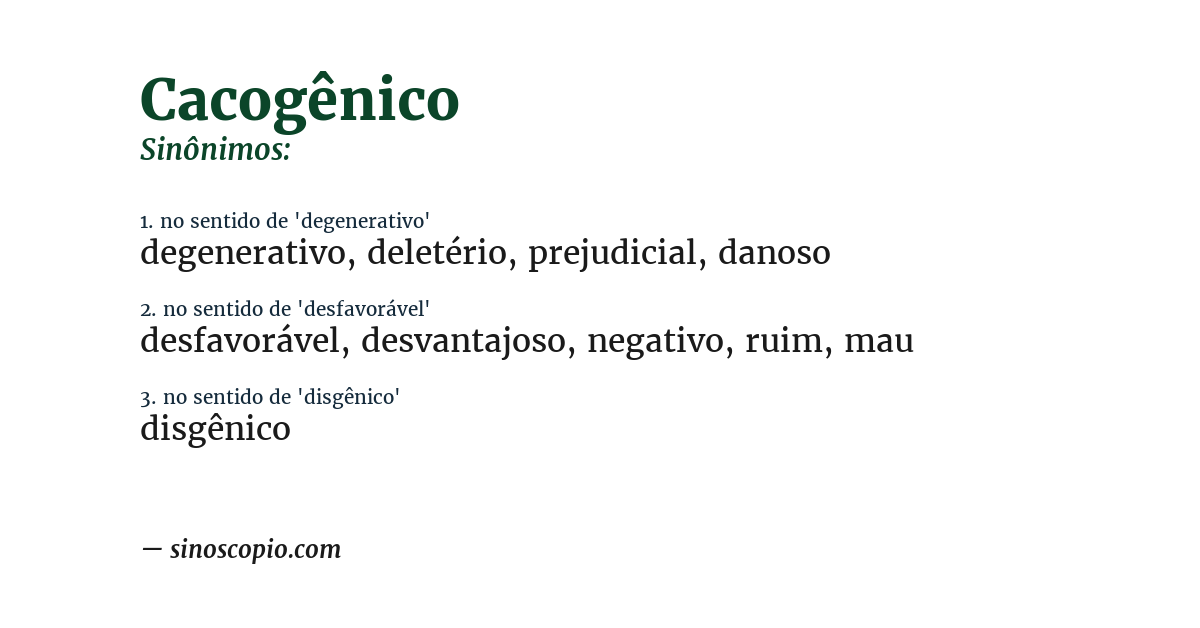 Sinônimo de cacogênico
