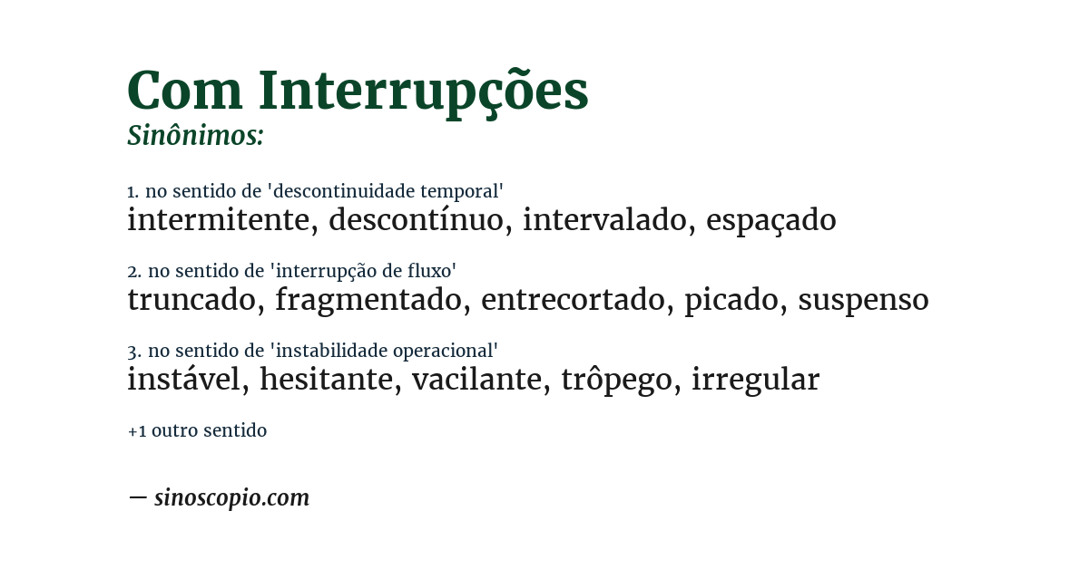 Sinônimo de com interrupções