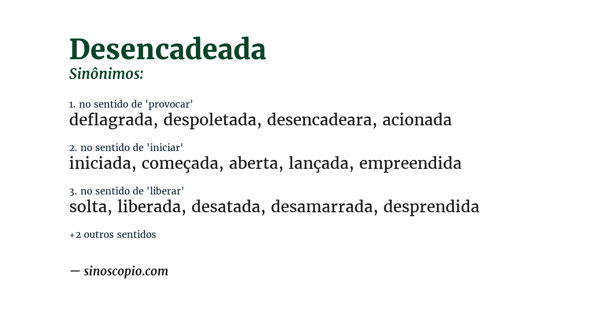 Sinônimo de desencadeada