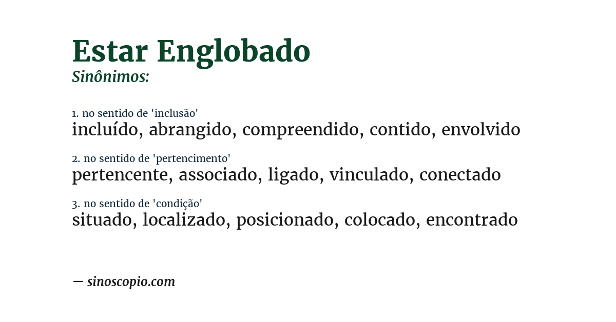 Sinônimo de estar englobado