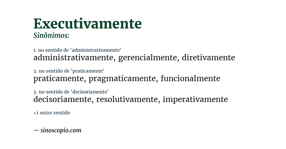 Sinônimo de executivamente