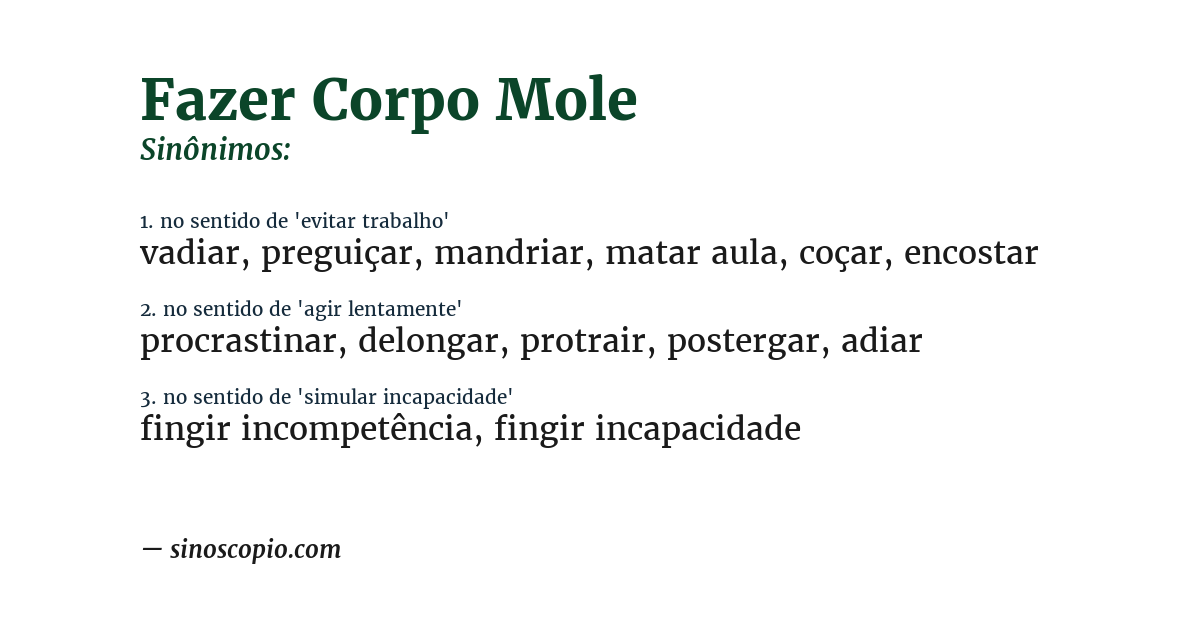 Sinônimo de fazer corpo mole