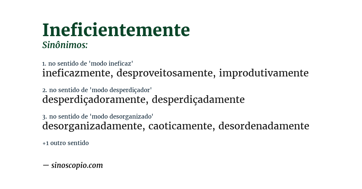 Sinônimo de ineficientemente