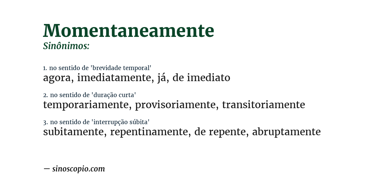 Sinônimo de momentaneamente