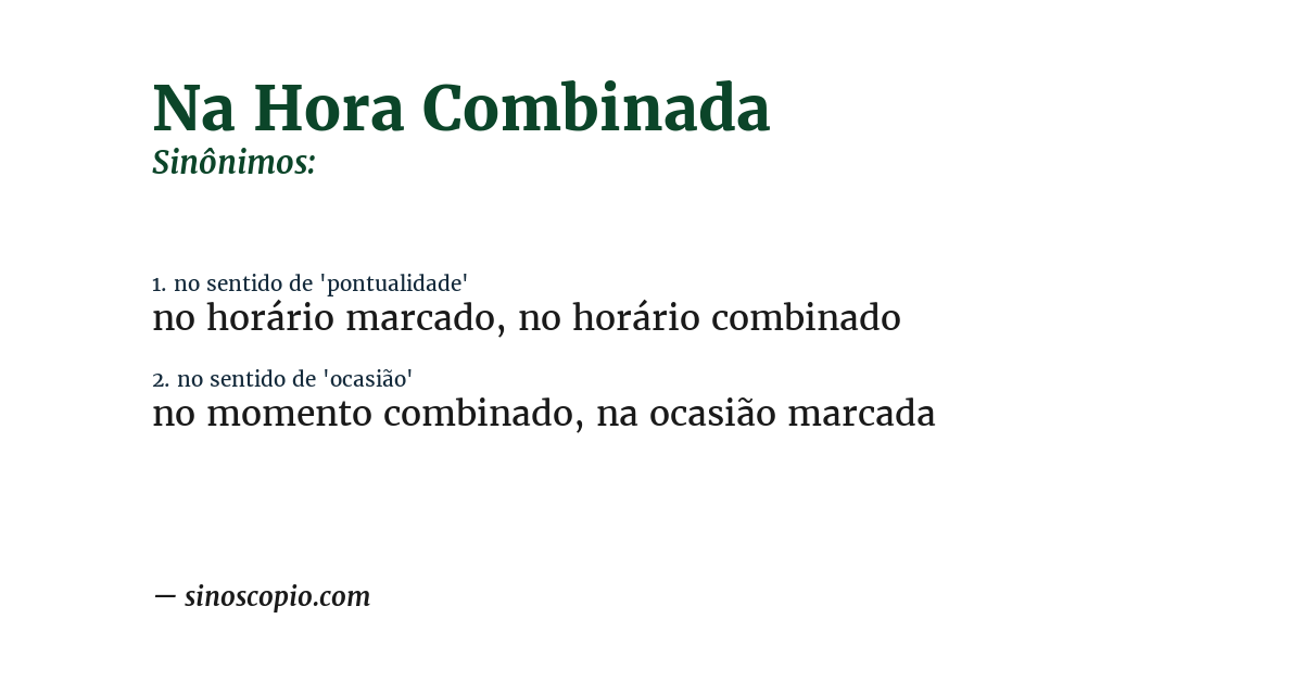 Sinônimo de na hora combinada