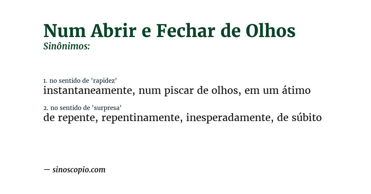 Sinônimo de num abrir e fechar de olhos