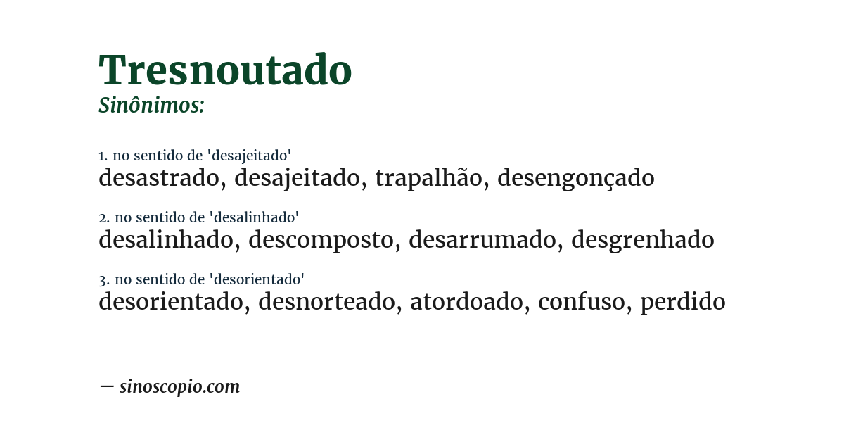 Sinônimo de tresnoutado