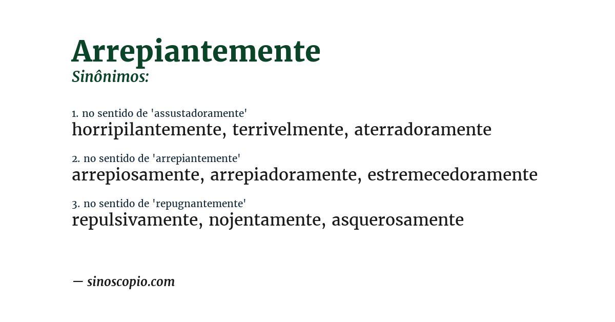 Sinônimo de arrepiantemente