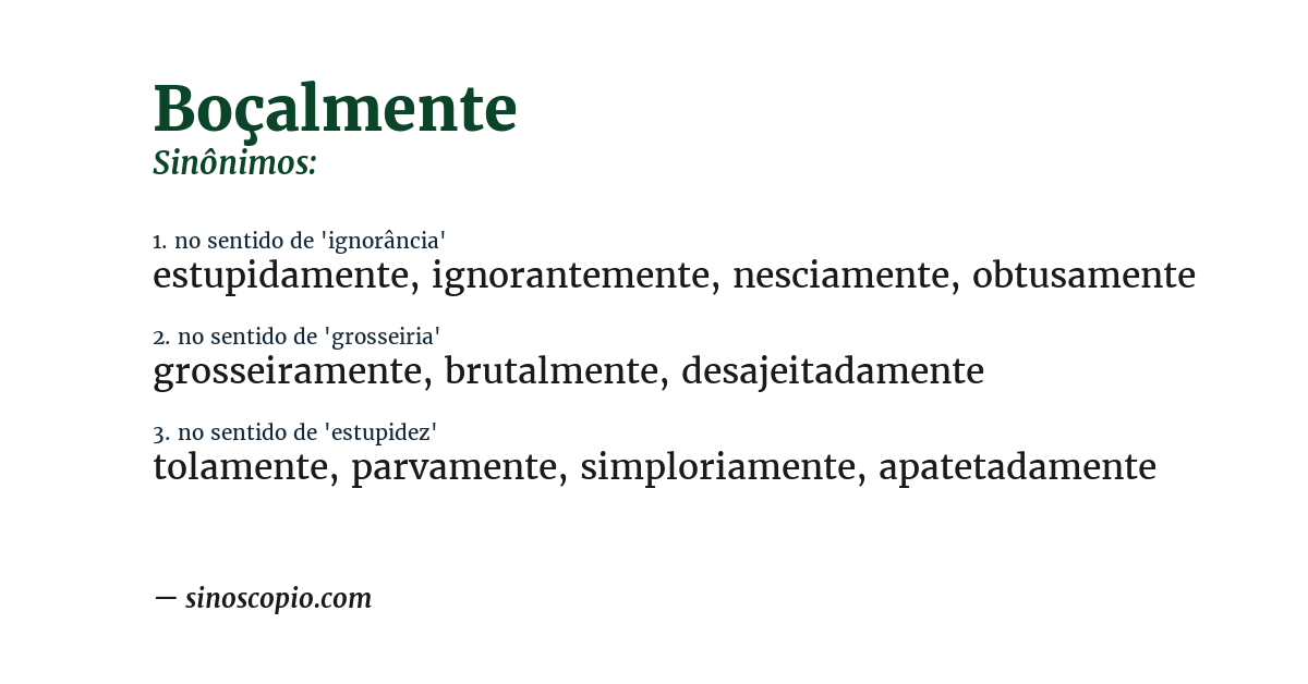 Sinônimo de boçalmente