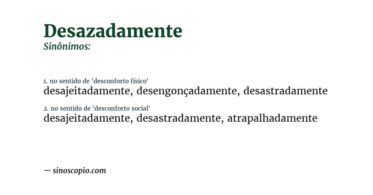 Sinônimo de desazadamente