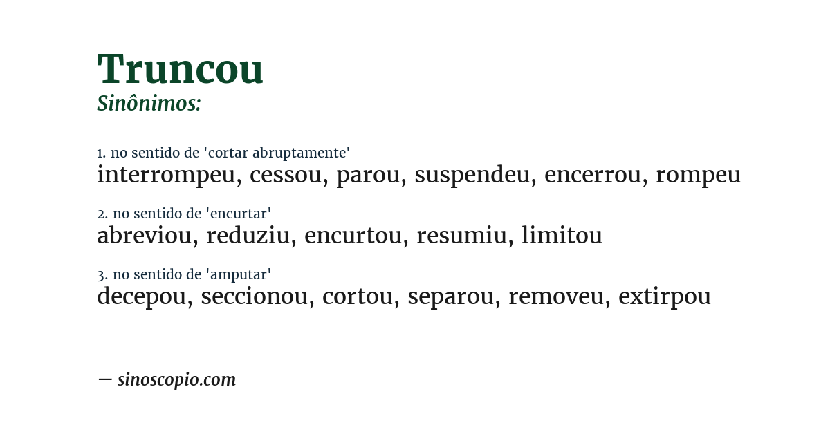 Sinônimo de truncou