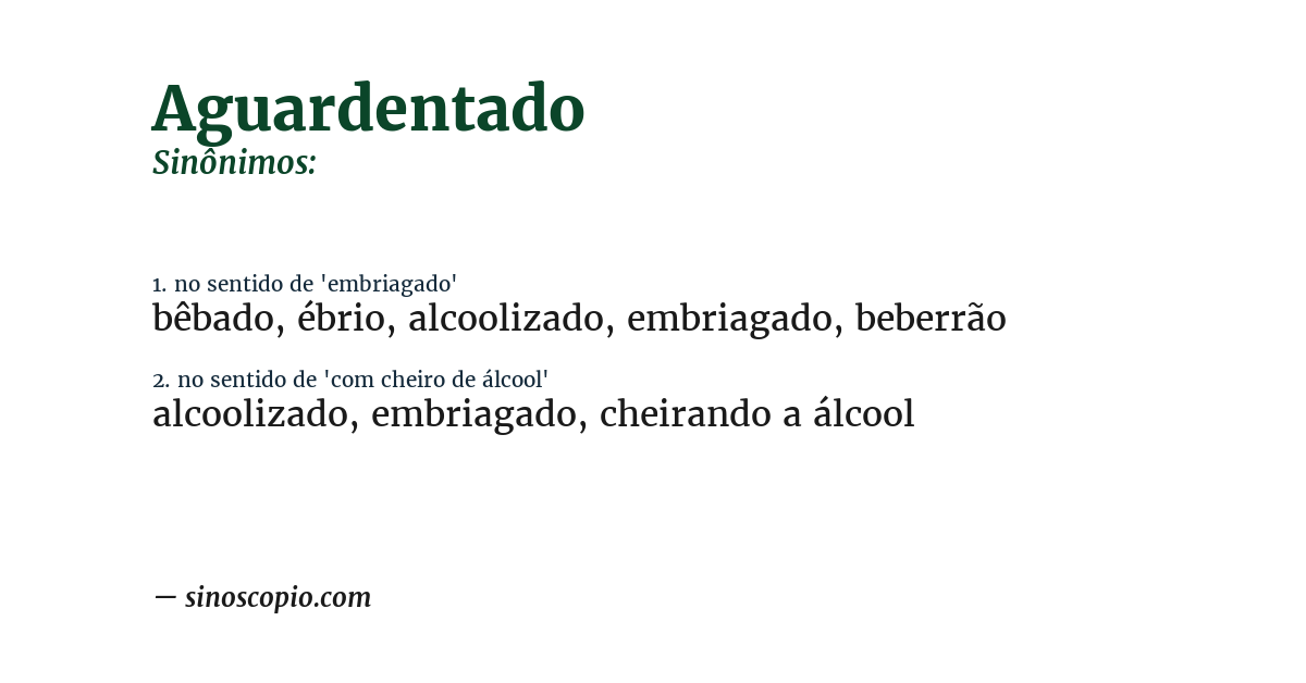 Sinônimo de aguardentado