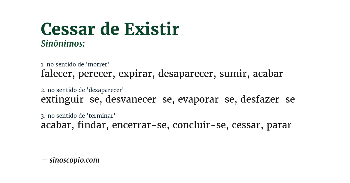 Sinônimo de cessar de existir
