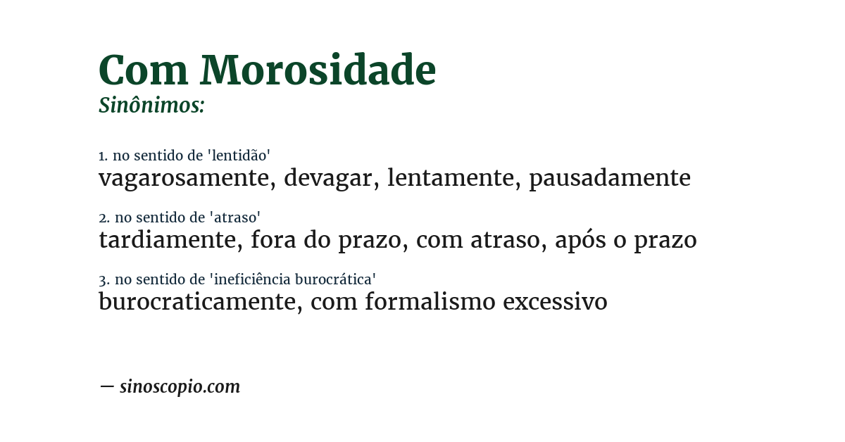 Sinônimo de com morosidade
