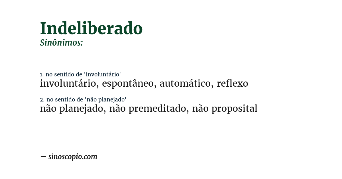 Sinônimo de indeliberado