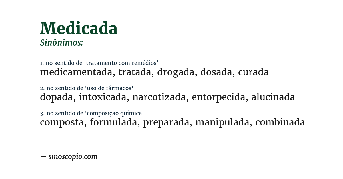 Sinônimo de medicada