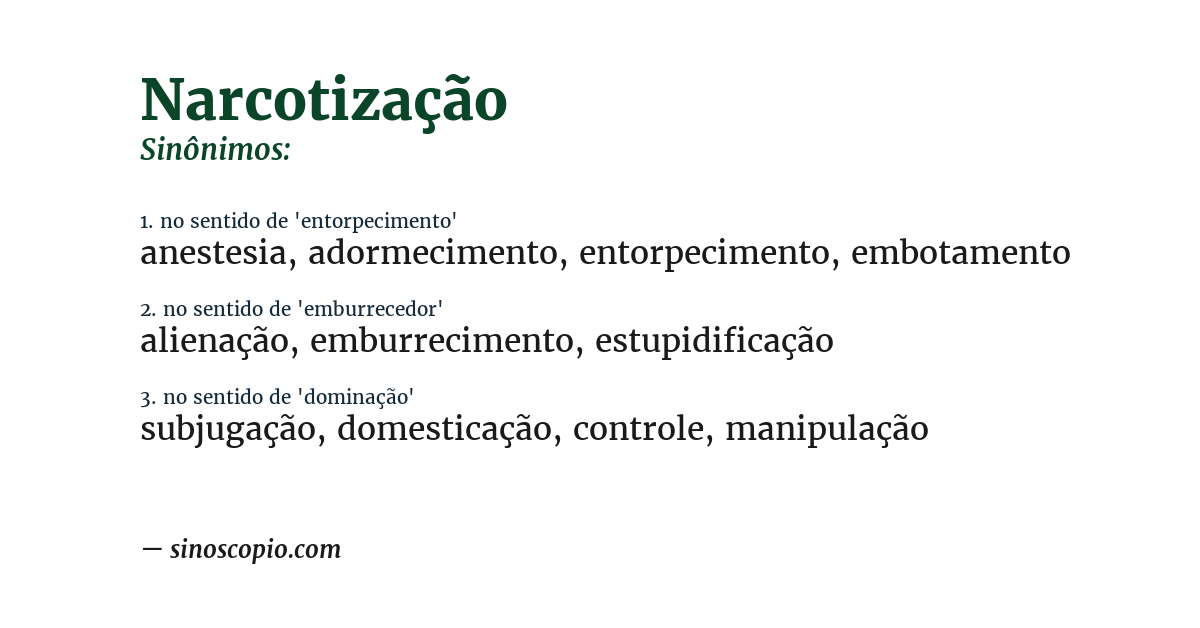 Sinônimo de narcotização