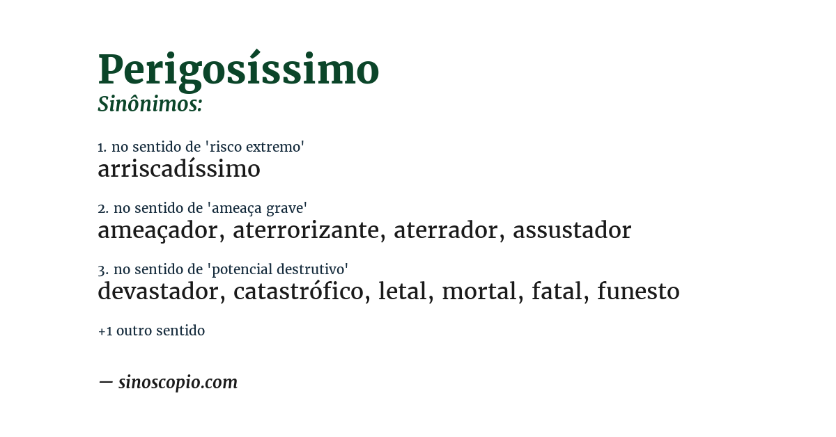 Sinônimo de perigosíssimo