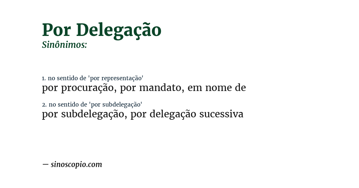 Sinônimo de por delegação