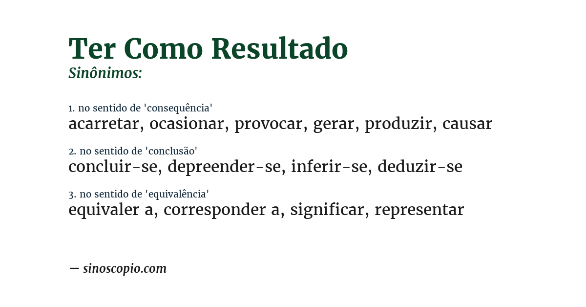 Sinônimo de ter como resultado